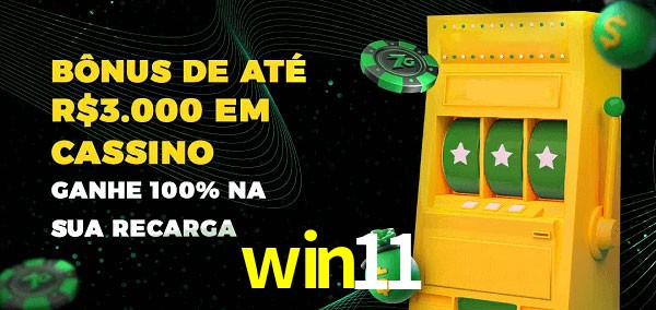 win11 melhor bônus de depósito